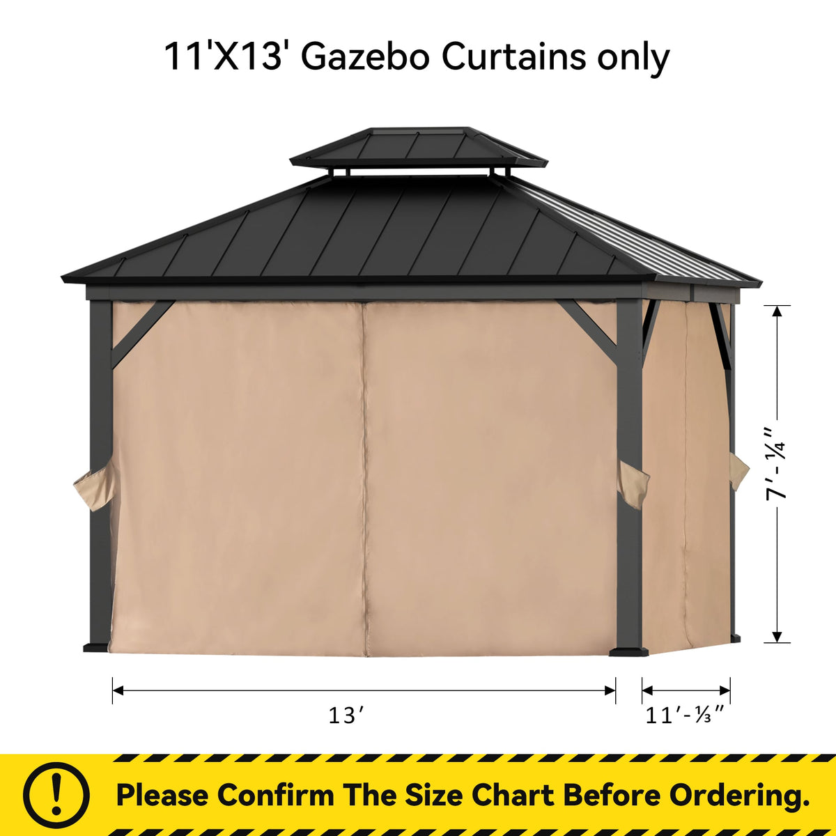 A gazebo with beige curtains shown on a white background with dimension labels and text reading '11'X13' Gazebo Curtains only' and 'Please Confirm The Size Chart Before Ordering.'.