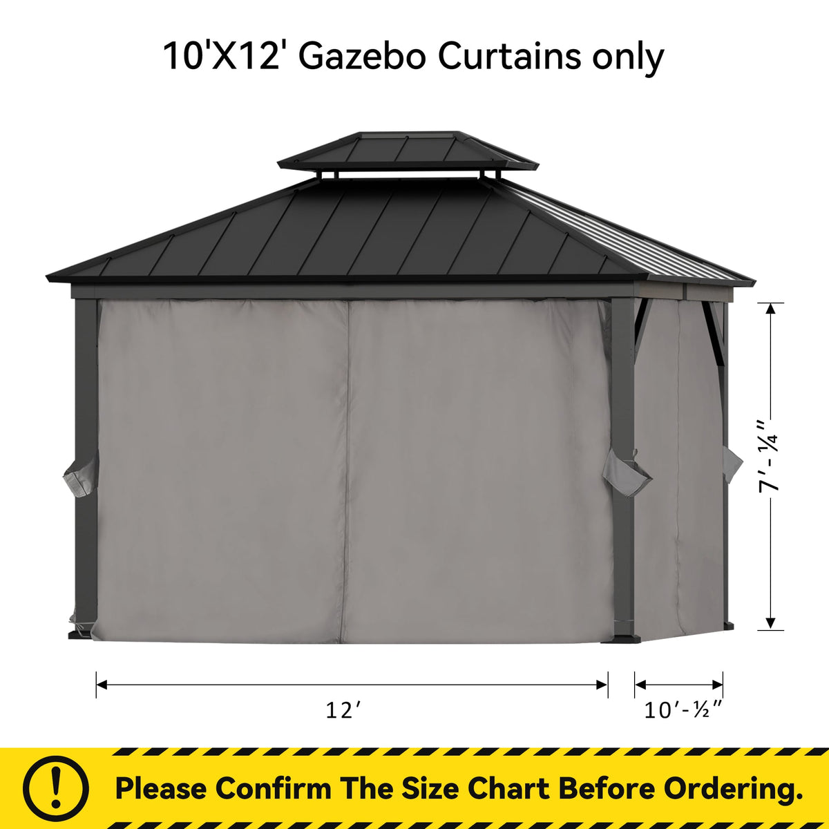 A 10'x12' gazebo with gray curtains on a white background, featuring dimension lines and text indicating the size measurements. A yellow warning banner at the bottom states, 'Please Confirm The Size Chart Before Ordering.